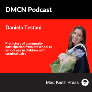 Predictors of community participation from preschool to school age in children with cerebral palsy | Daniela Testani | DMCN