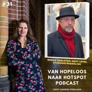 #31 Remco Deelstra: next level stadsontwikkeling