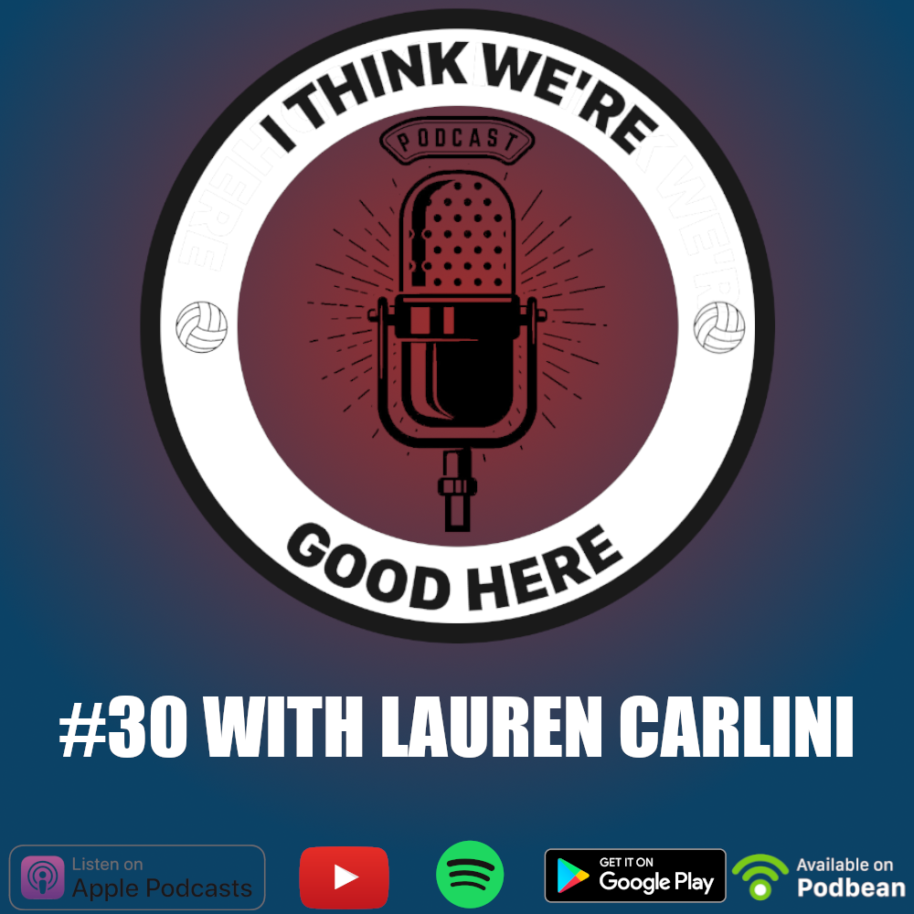 I Think We’re Good Here: Volleyball Podcast