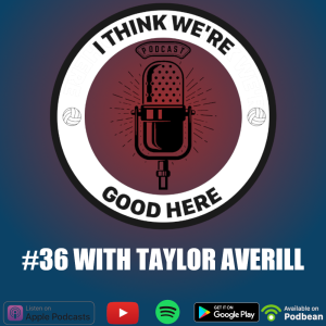 #36 - Taylor Averill: Workin' Out