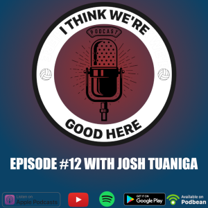 #12 - Josh Tuaniga: The Calculated Risk
