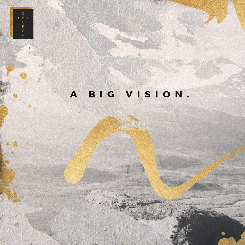 The Church: A Big Vision