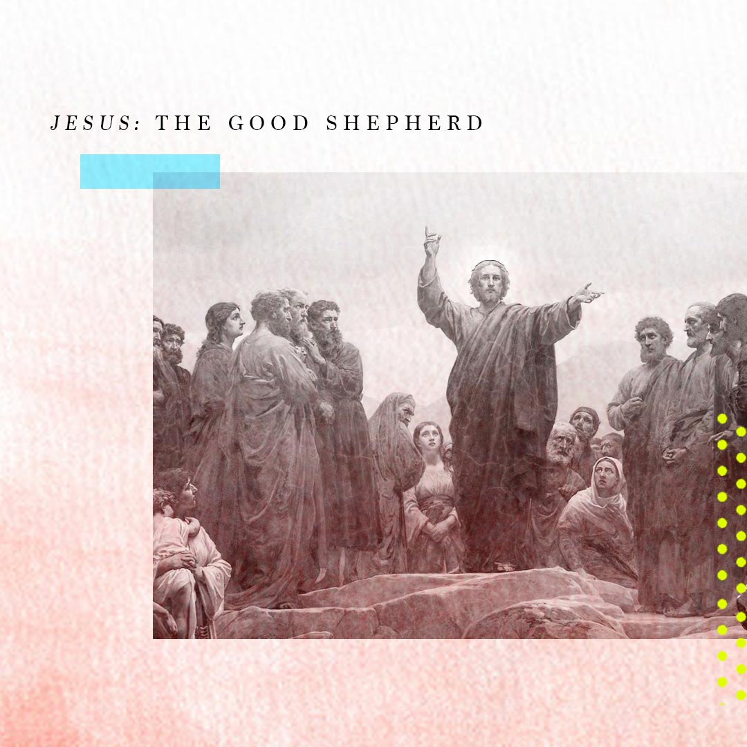 Jesus: The Good Shepherd