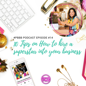 14. 10 Tips on How to hire a superstar into your business