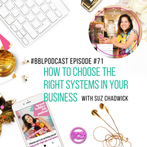 71. How to choose the right systems in your business