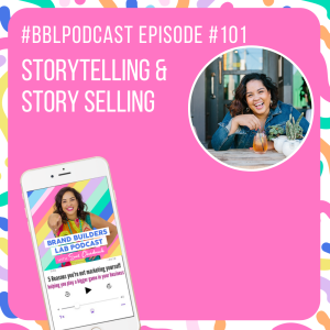 101. Storytelling & Story Selling (Chapter 9 reading of Play Big, Brand Bold)