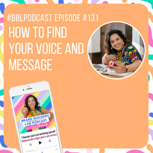 131. How to find your voice and message
