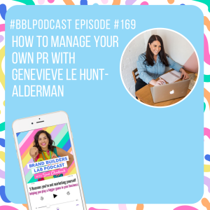 169. How to manage your own PR with Genevieve Le Hunt-Alderman