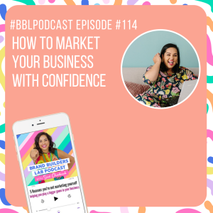 114.How to Market your Business with Confidence