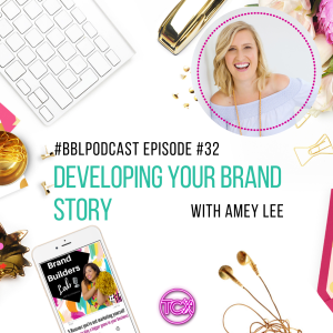 32. Developing your brand story with Amey Lee