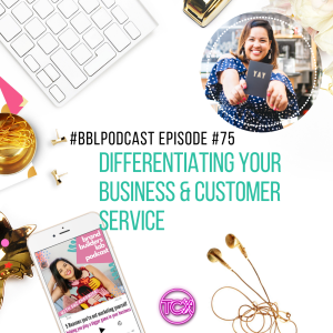 75. Differentiating your business & customer service
