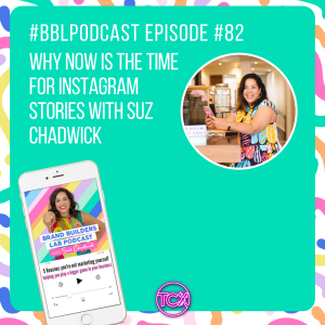 82. Why now is the time for Instagram Stories with Suz Chadwick
