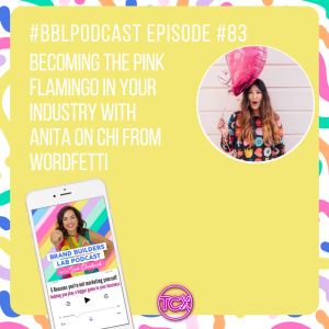 83. Becoming the Pink Flamingo in your industry with Anita On Chi from Wordfetti