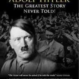 175. Adolf Hitler - The Greatest Story Never Told