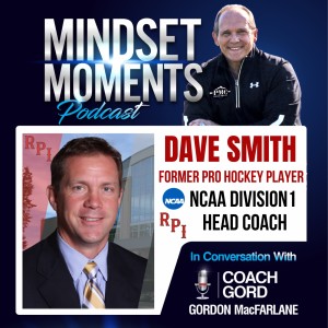 027 - Dave Smith | Former Pro Hockey Player, NCAA Div1 Head Coach