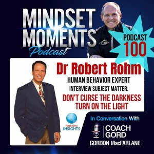 050 - Dr. Robert Rohm | Human Behavior Expert | 100th EPISODE SPECIAL