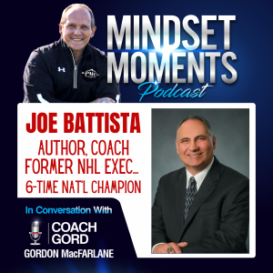 002 - Joe Battista | Author, Coach, Former NHL Exec, 6-Time National Champion