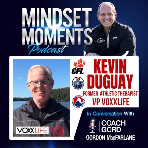 060 - Kevin Duguay | Former Athletic Therapist | VP VOXXLIFE