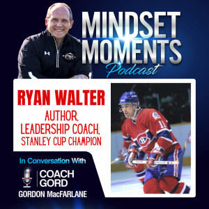 003 - Ryan Walter | Author, Leadership Coach, Stanley Cup Champion