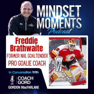 013 - Freddie Brathwaite | Former NHL Goaltender, Pro Goalie Coach