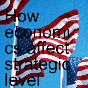 How economics affect strategic level national security, policy with Col. Chris Wyatt