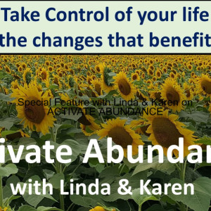 Special Feature with Linda & Karen on ACTIVATE ABUNDANCE