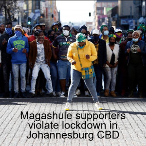 Magashule supporters violate lockdown in Johannesburg CBD