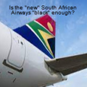 Is the "new" South African Airways "black" enough?