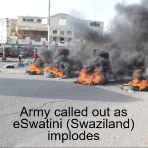 Army called out as eSwatini (Swaziland) implodes