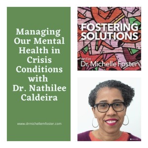 Managing Our Mental Health In Crisis Conditions With Dr. Nathilee Caldeira