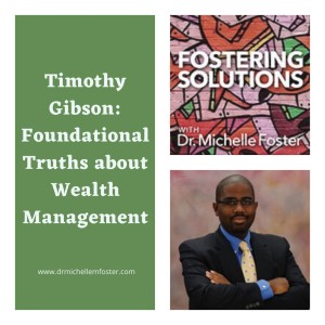Timothy Gibson: Foundational Truths About Wealth Management
