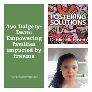 Ayo Dalgety-Dean: Empowering Families Impacted By Trauma