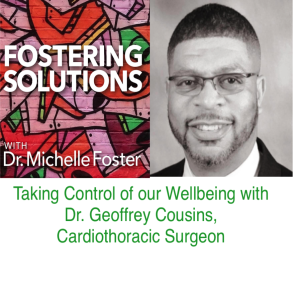 Taking Control Of Our Wellbeing With Dr. Geoffrey Cousins, Cardiothoracic Surgeon (PART 1 of 2)