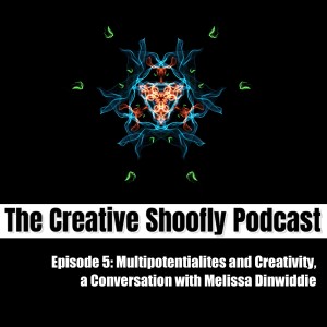Ep 5 - Multipotentialites and Creativity, a conversation with Melissa Dinwiddie