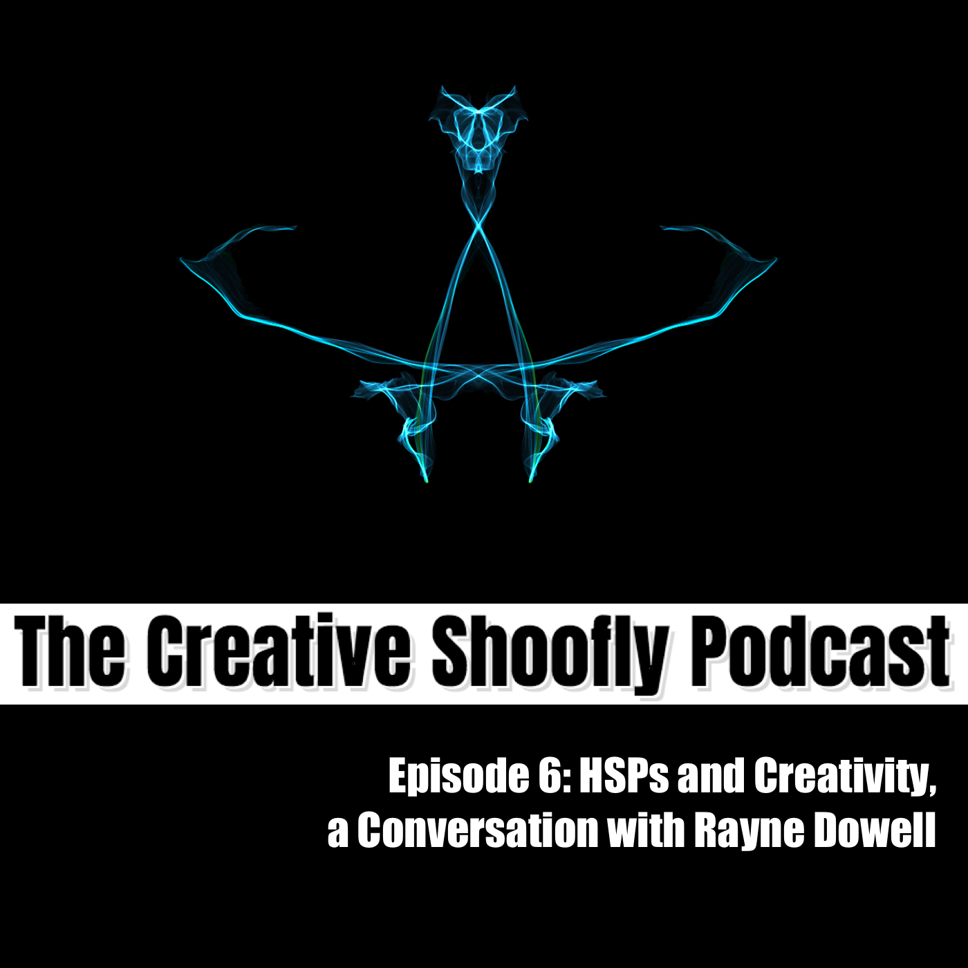 The Creative Shoofly Podcast
