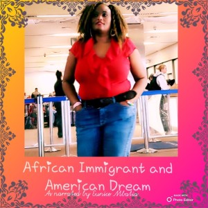 AFRICAN immigrant and American dream.