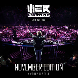 052 Brennan Heart presents WE R Hardstyle (November 2017)