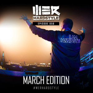 056 Brennan Heart presents WE R Hardstyle (March 2018)
