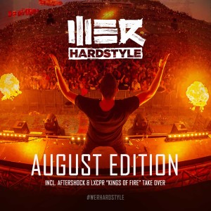 073 Brennan Heart presents WE R Hardstyle (August 2019 incl. Aftershock & LXCPR “Kings Of Fire” Take Over)
