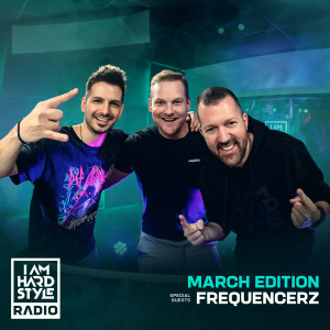 107 Brennan Heart presents I AM HARDSTYLE Radio (March 2022 - Guestmix by Frequencerz)