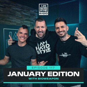 117 Brennan Heart presents I AM HARDSTYLE Radio (January 2023 - Guestmix by Bioweapon)