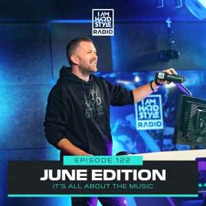 122 Brennan Heart presents I AM HARDSTYLE Radio (June 2023)