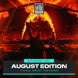 #136 - Brennan Heart presents I AM HARDSTYLE Radio (August 2024)