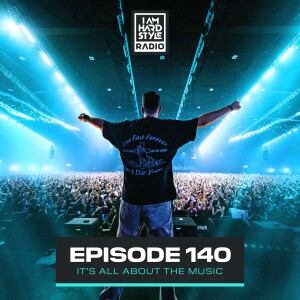 #140 - I AM HARDSTYLE Radio by Brennan Heart