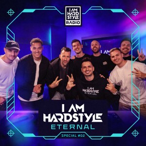 #141 - I AM HARDSTYLE Radio - Eternal Special #2 (with Audiotricz, Ecstatic, Demi Kanon & Primeshock)