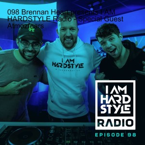 098 Brennan Heart presents I AM HARDSTYLE Radio - Special Guest Atmozfears