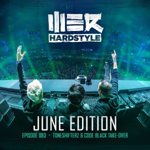 083 Brennan Heart presents WE R Hardstyle (June 2020 incl. Toneshifterz & Code Black Takeover)