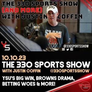 The 330 Sports Show (and more) w/Justin Coffin - 10.10.23