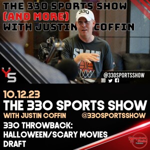 The 330 Sports Show (and more ) w/Justin Coffin - Halloween Movies Draft