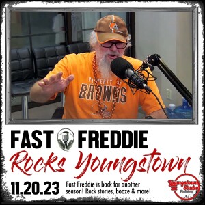 Fast Freddie Rocks Youngstown - 11.20.23 - Fast Freddie Returns!